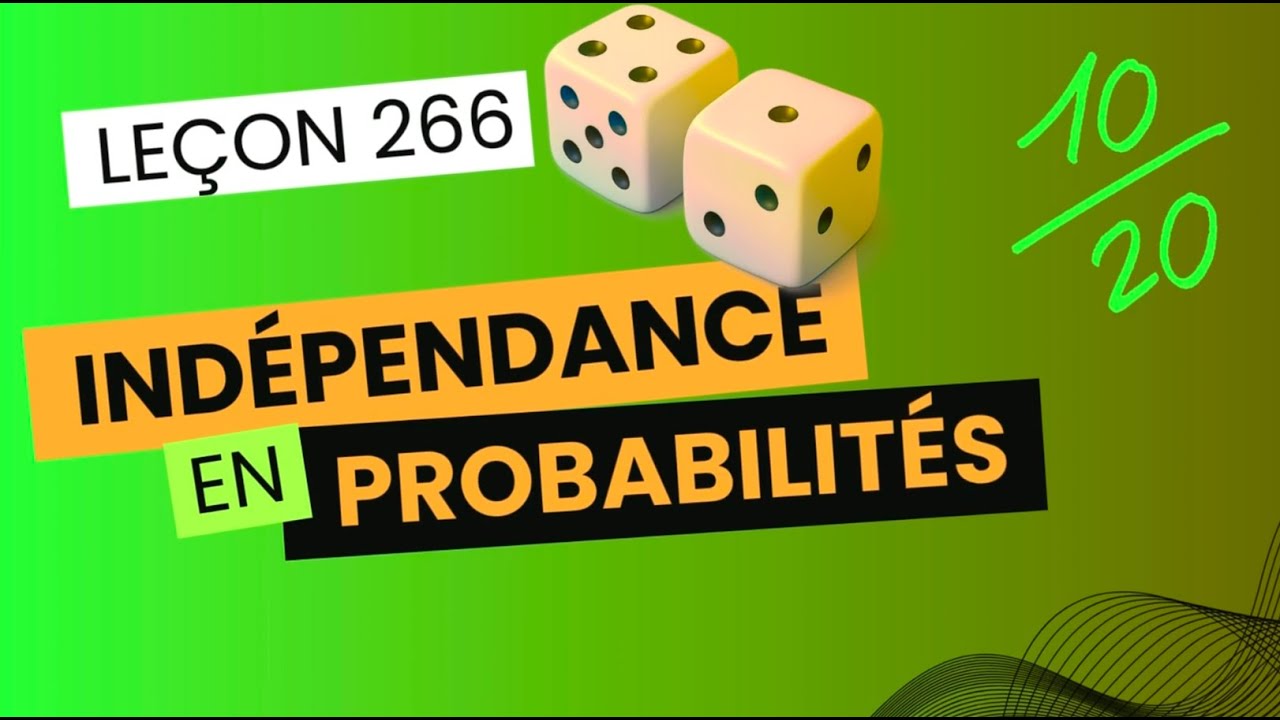 Leçon 266: Utilisation de la notion d’indépendance en probabilités
