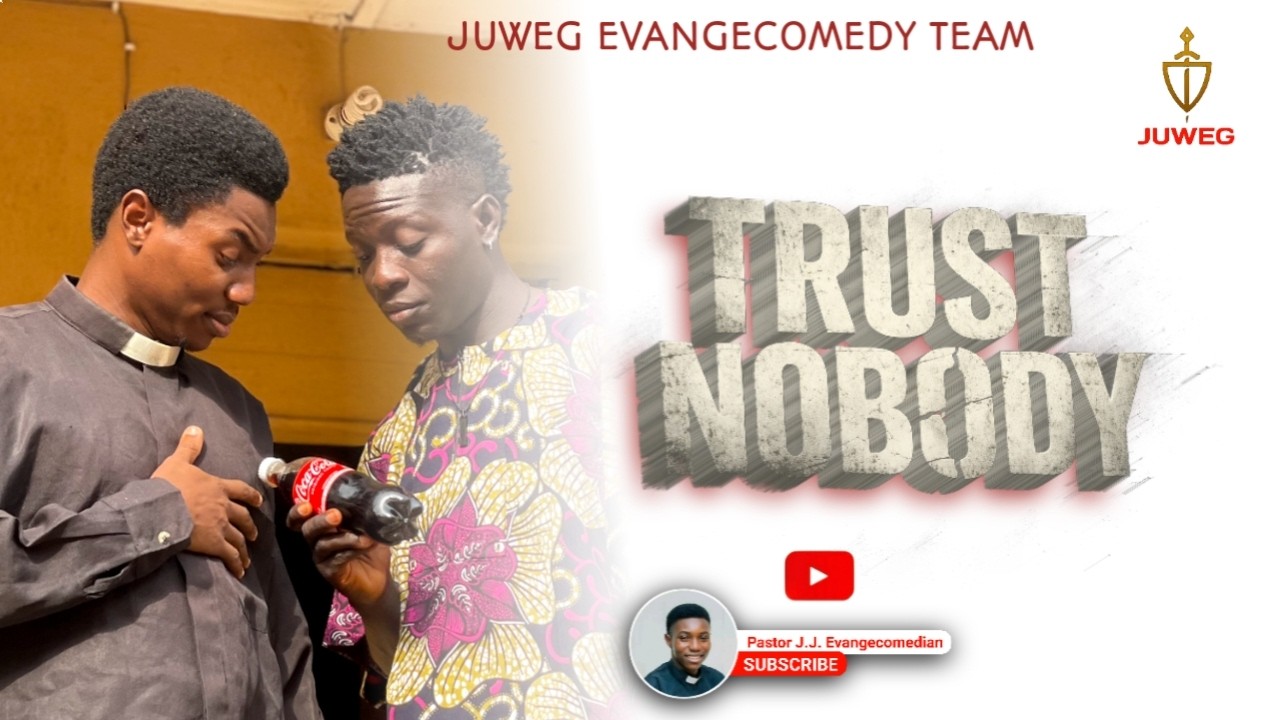 TRUST NOBODY || Latest Comedy film by Pastor J.J. Evangecomedian | Lolly Gold