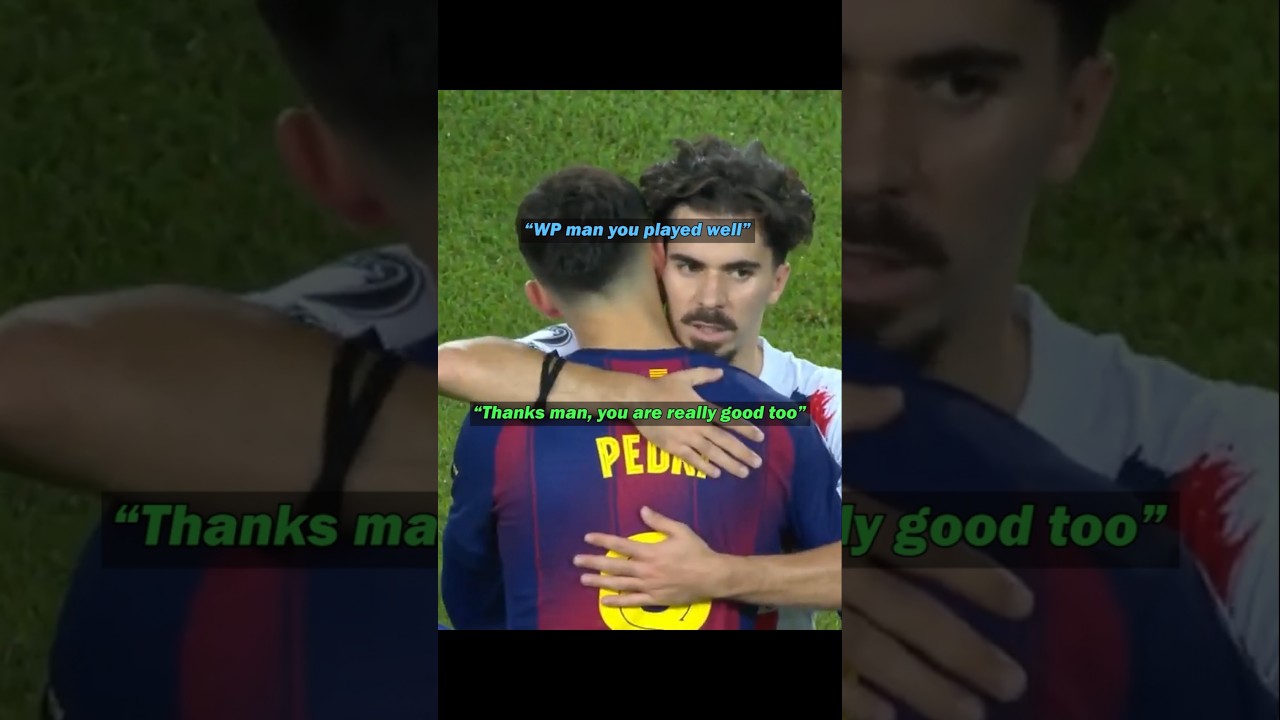 Vitinha & Pedri Recognize Class