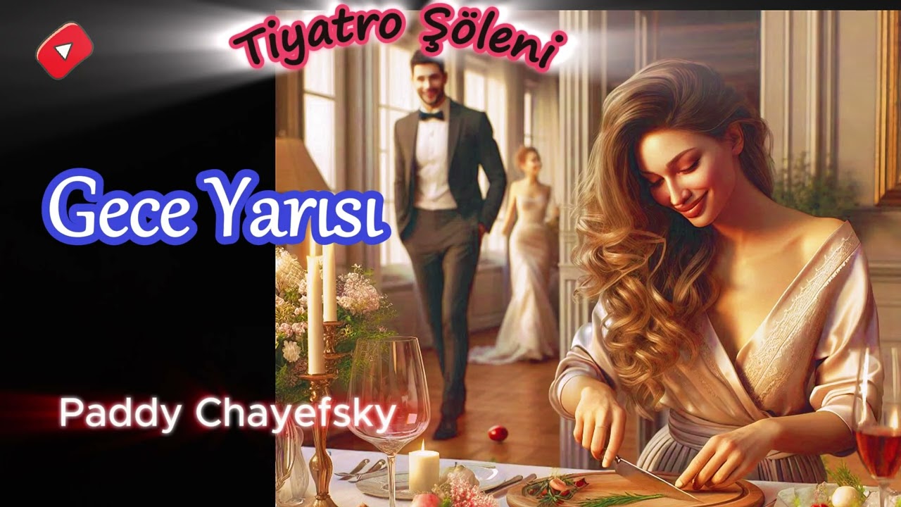 Gece Yarısı - Paddy Chayefsky _ (Radyo tiyatrosu tek parça dinle) _ 