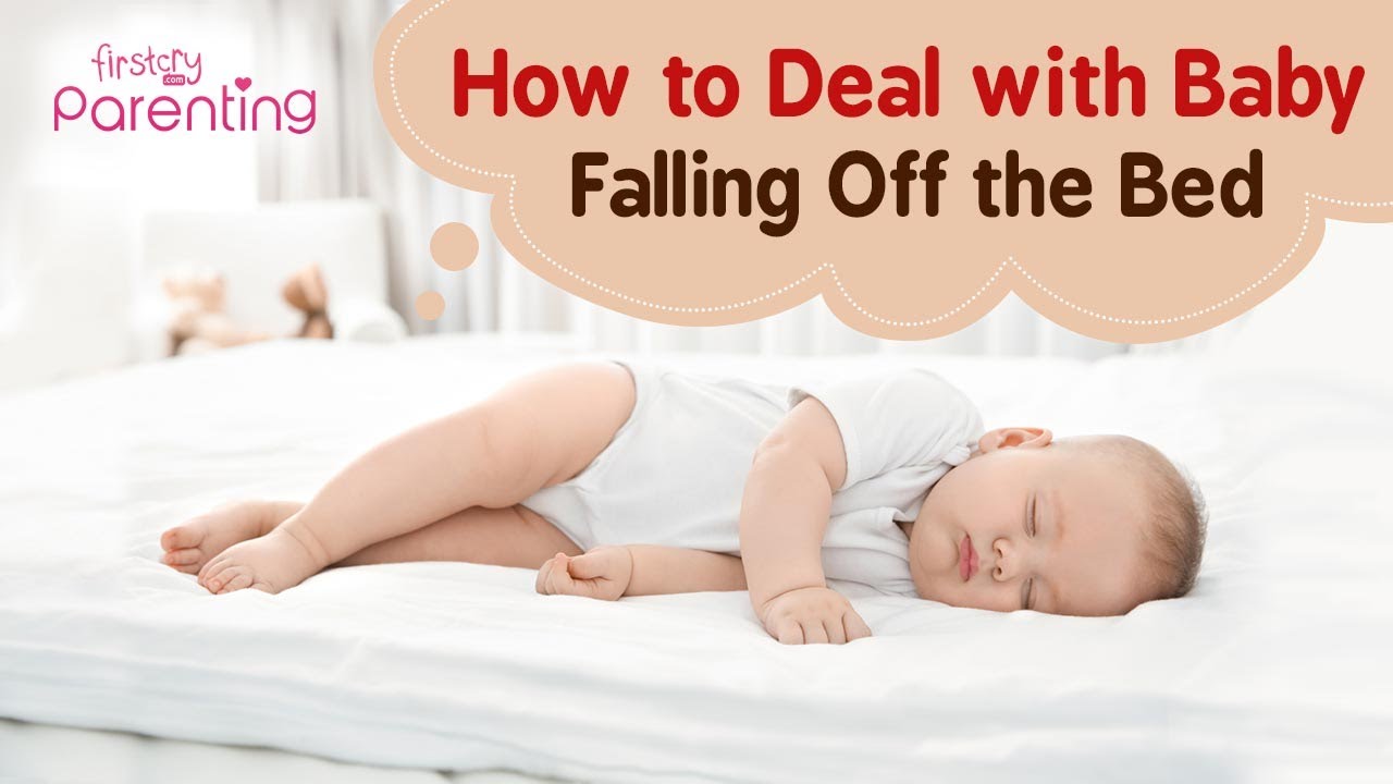 How to Deal With Your Baby Falling Off the Bed