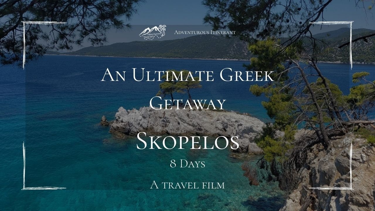 Skopelos: A 8-Day Greek Island Travel Film 🌿🌊