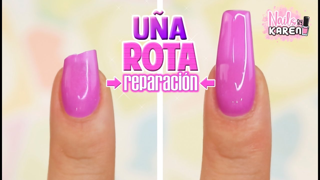 CÓMO REPARAR UÑA ACRÍLICA ROTA