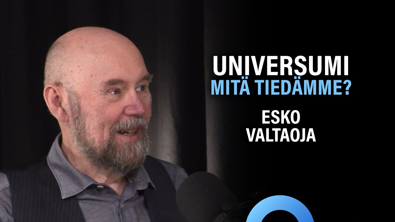 Maailmankaikkeus: Multiversumi, mustat aukot, tietoisuus ja aika (Esko Valtaoja) | Puheenaihe 244