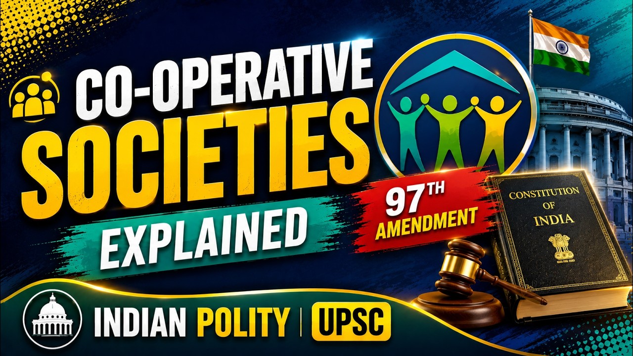 Co-operative Societies Explained | Indian Polity | UPSC CSE | 97th Amendment