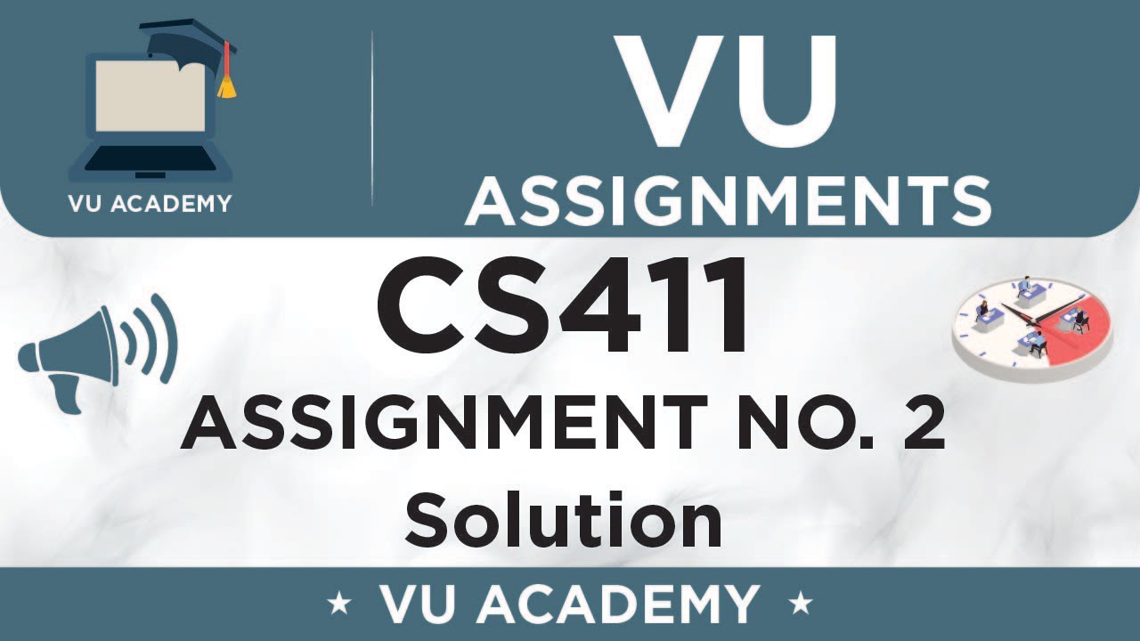 CS411 Assignment No. 2 Spring 2022 Solution by VU ACADEMY