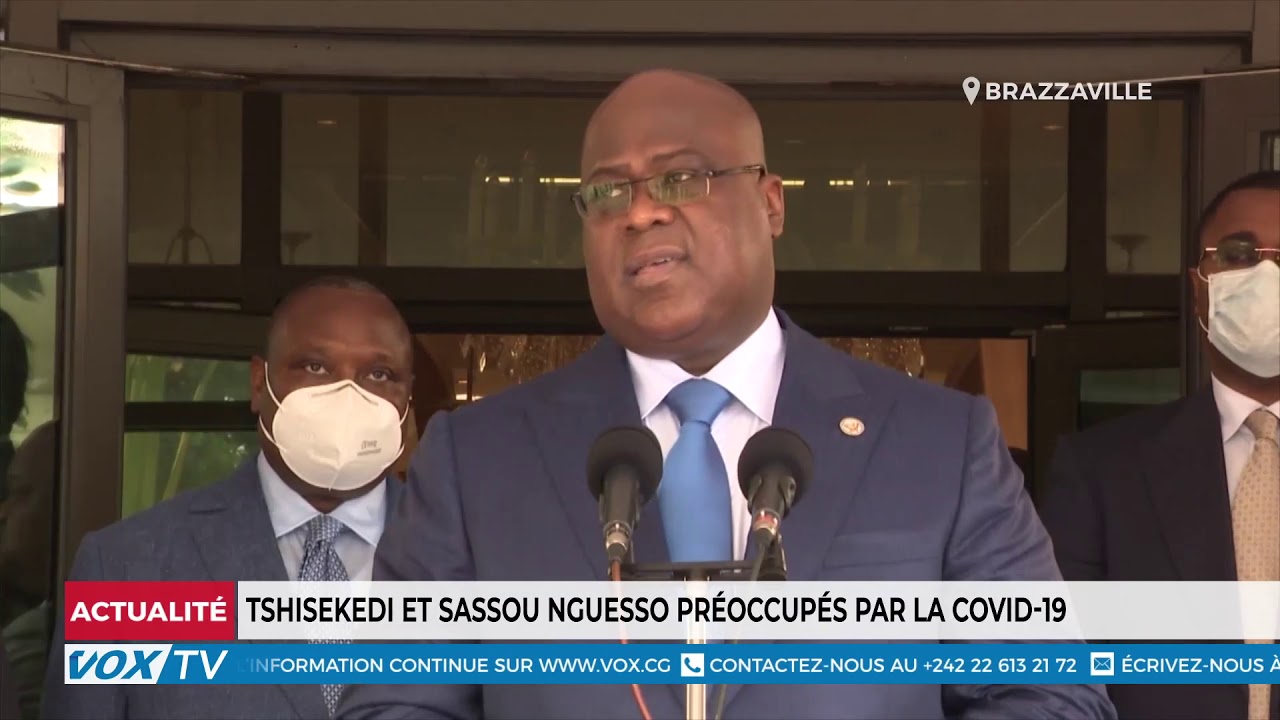 Tshisekedi et Sassou Nguesso préoccupés par la Covid-19