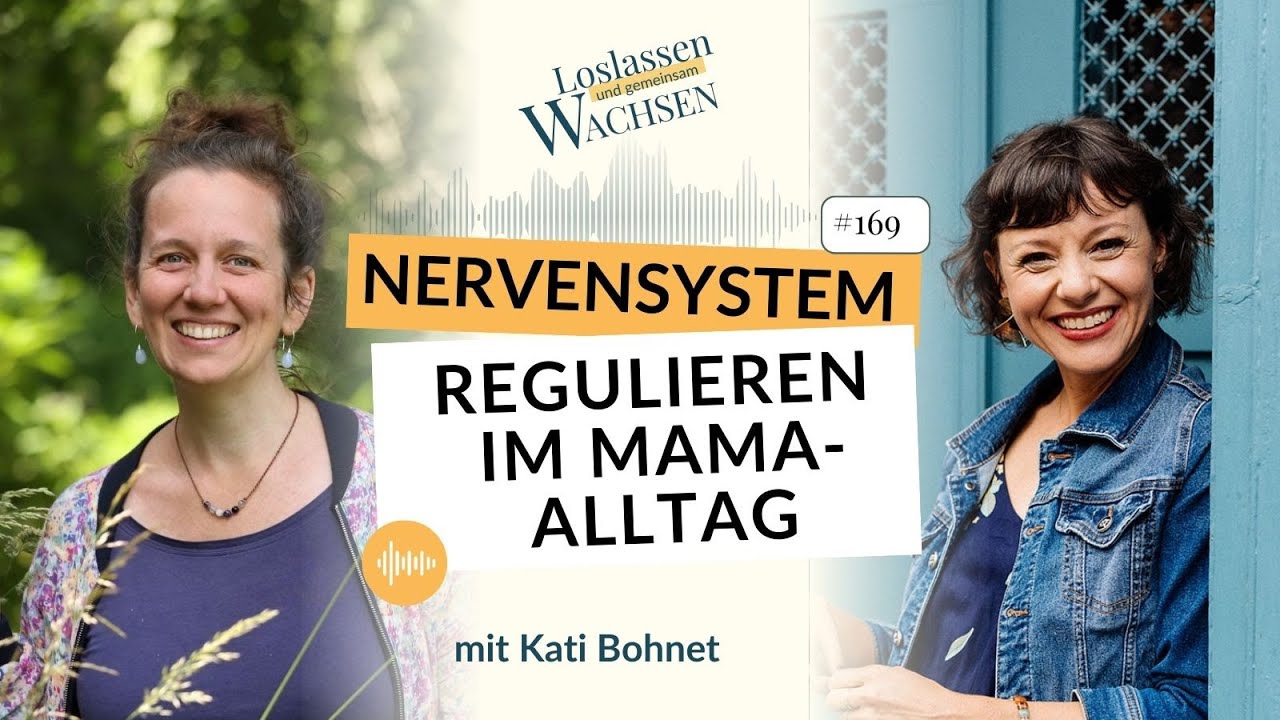 Nervensystem regulieren: Sicherheit finden für dich und dein Kind – Interview mit Kati Bohnet