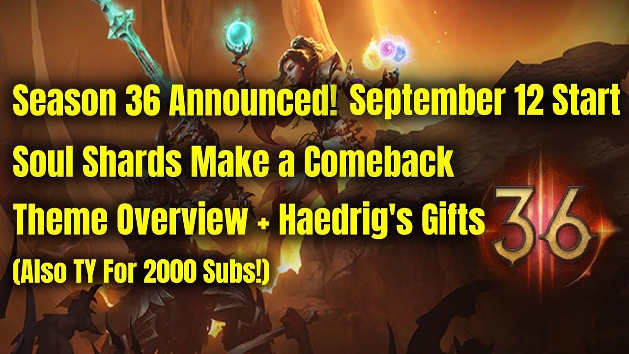 Season 36 Announced! Soul Shards Come Back + Haedrig's Gift - Diablo 3