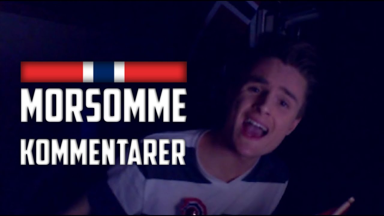 MORSOMME KOMMENTARER