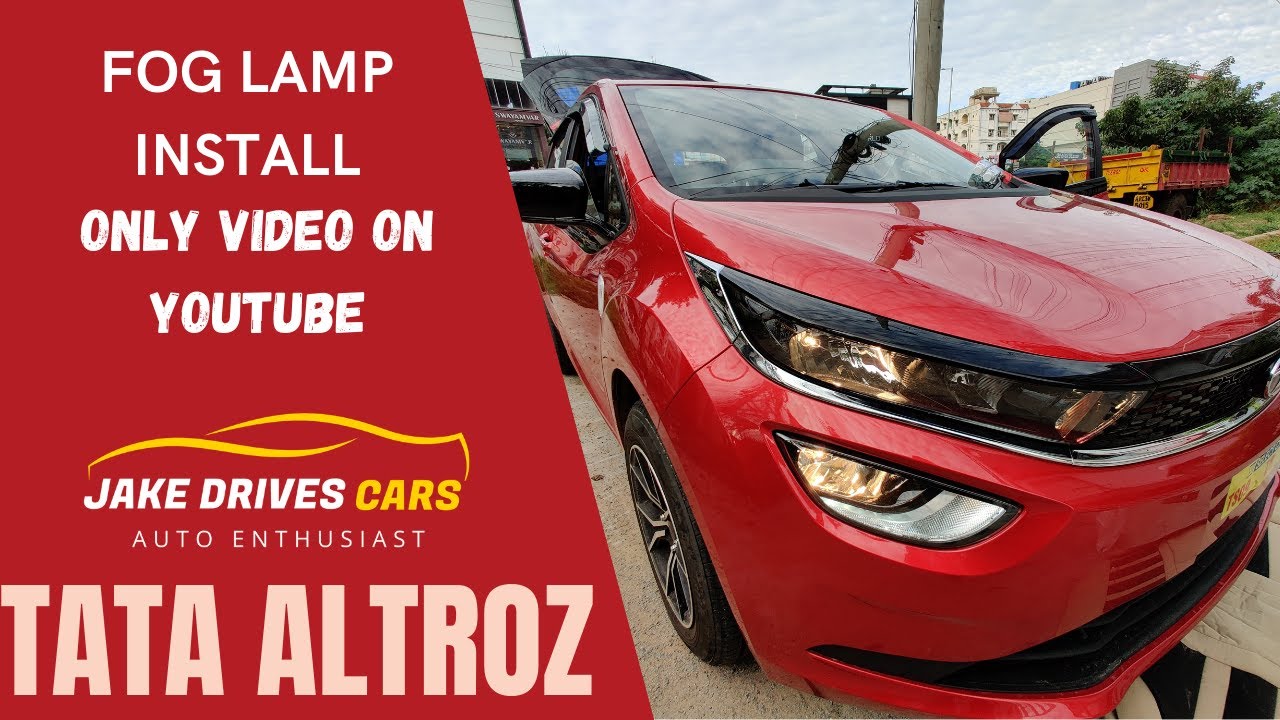 Tata Altroz Most Detailed Fog Lamp Installation | Jake Drives Cars