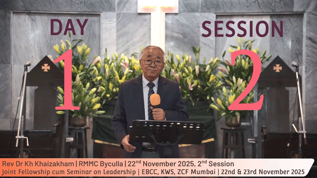 Rev Dr Kh Khaizakham | Mumbai Joint Fellowship | RMMC, Byculla, Mumbai | 2nd Session 22nd Nov 2025