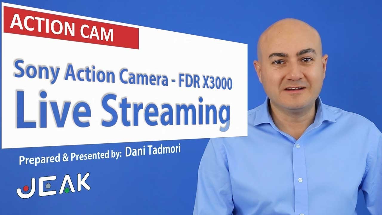 Sony Live Streaming with FDR X3000 Action Camera