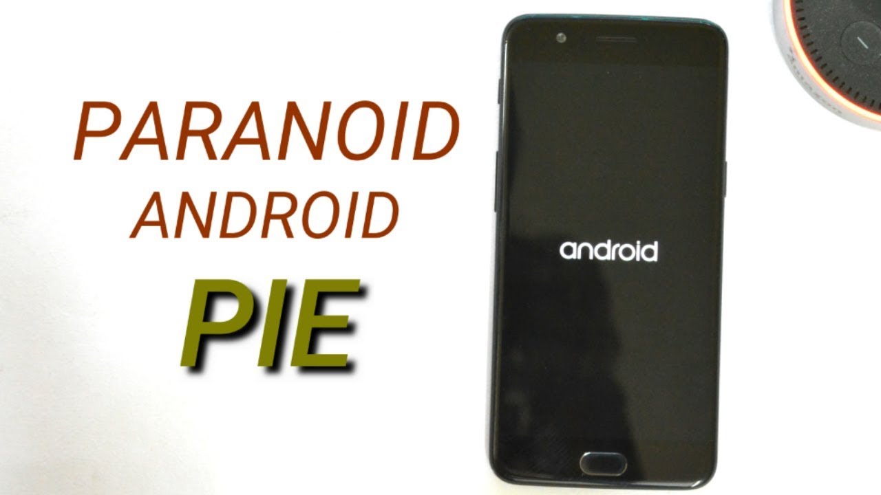 Paranoid Android Pie Beta for Oneplus 5 & 5T + Installation Guide