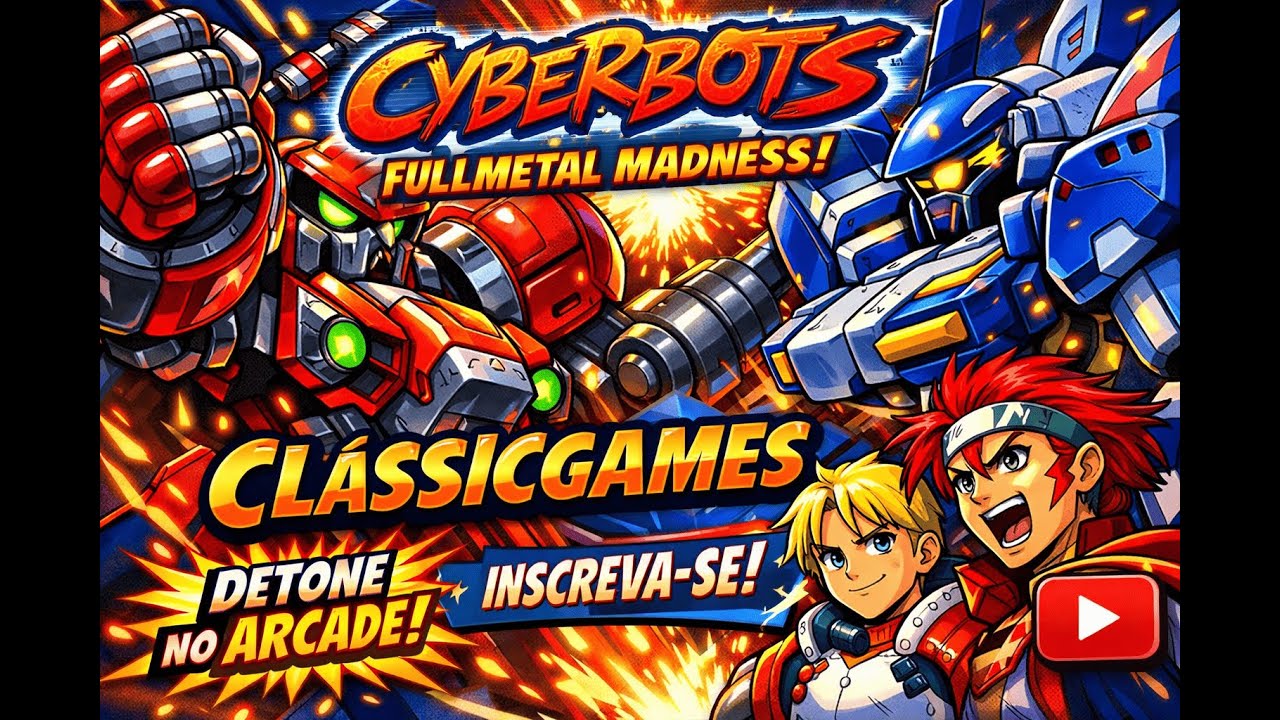 [ CLASSICGAMES APRESENTA ] CYBERBOTS - FULLMETAL MADNESS - ARCADE