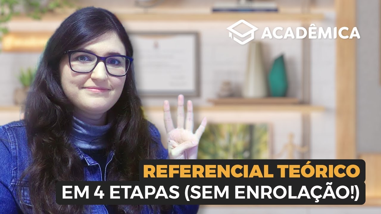 Referencial teórico em 4 etapas simples | Como fazer na dissertação, tese ou artigo