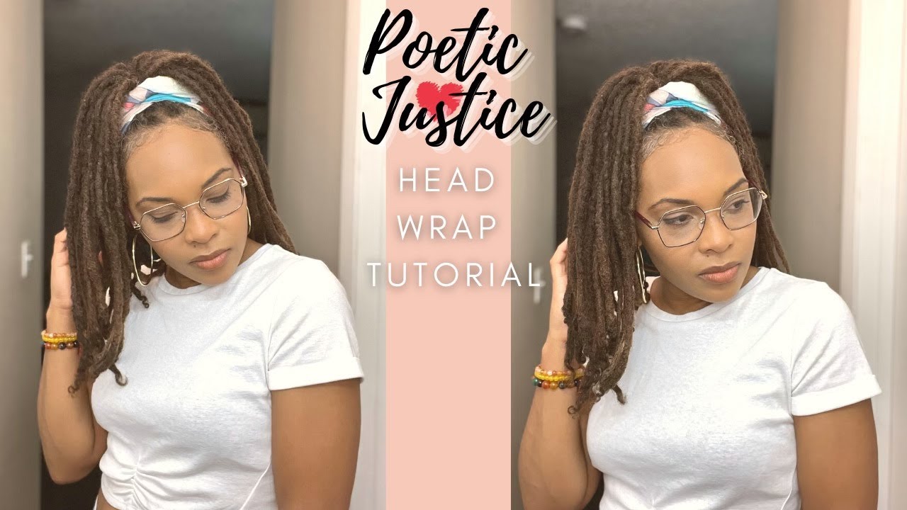 HOW TO: Poetic Justice Head Wrap Tutorial | With Long Thick Locs | Naturally Curly Fine Hair