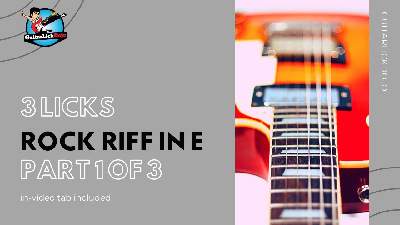 Rock Riff in E - Part 1 of 3 - 3 Licks