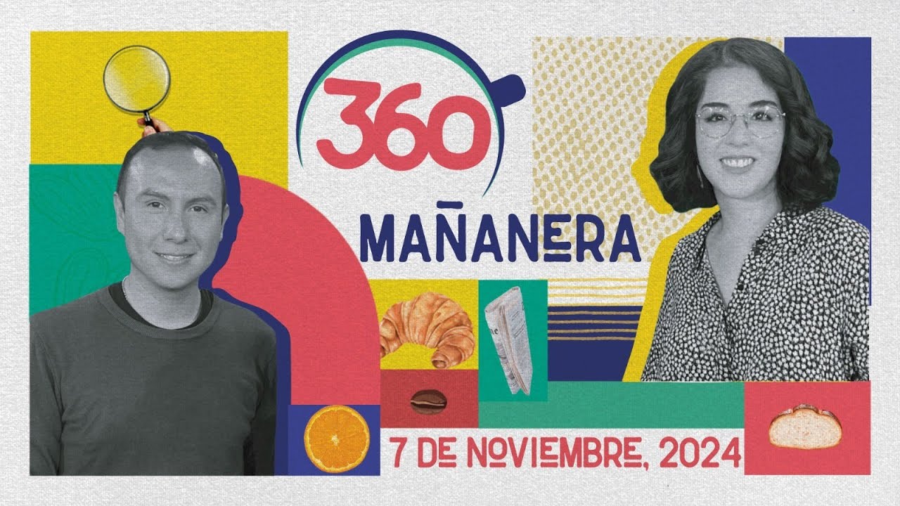 Mañanera 360 | Jueves 07 Noviembre 2024