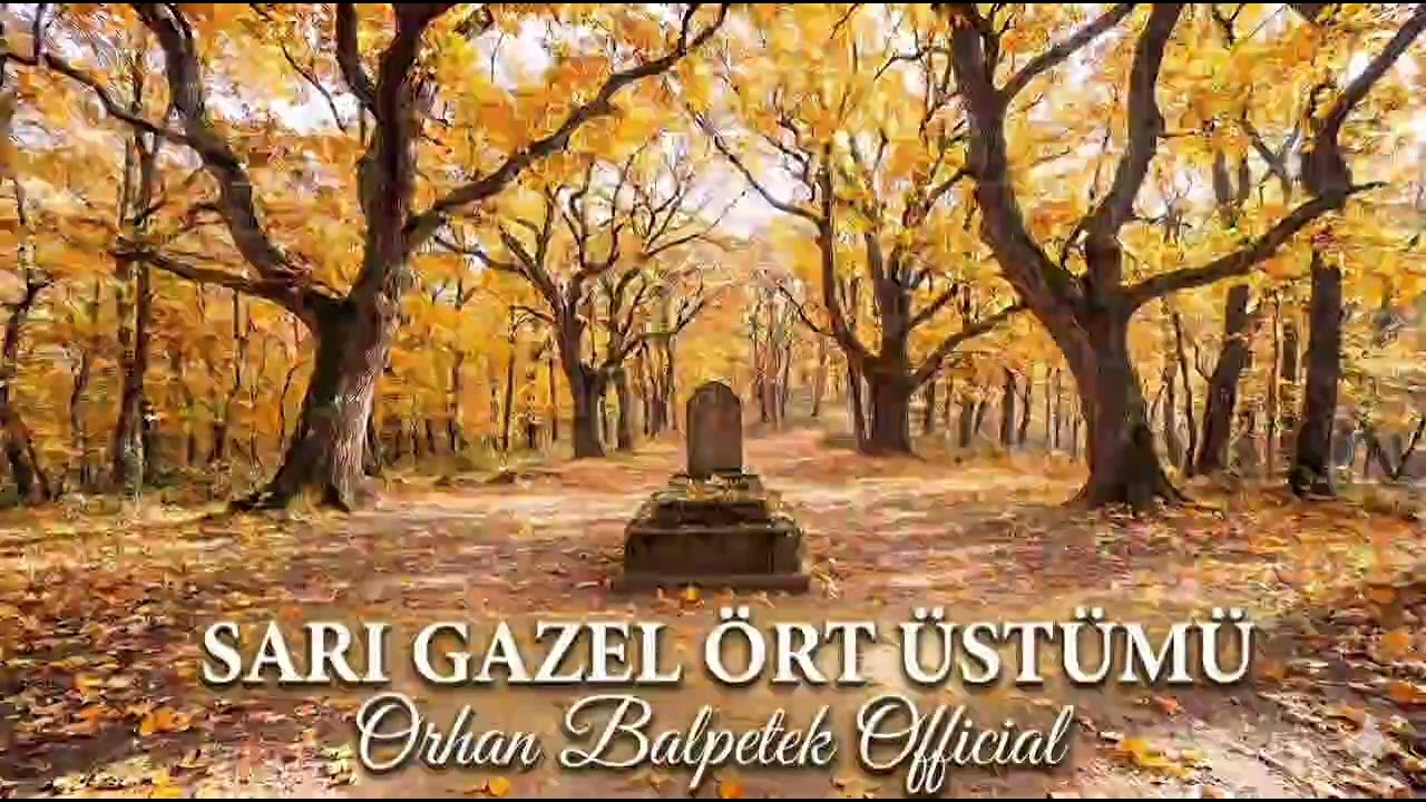 Sarı Gazel Ört Üstümü - Söz: Orhan Balpetek Müzik: Suno AI — 13 —
