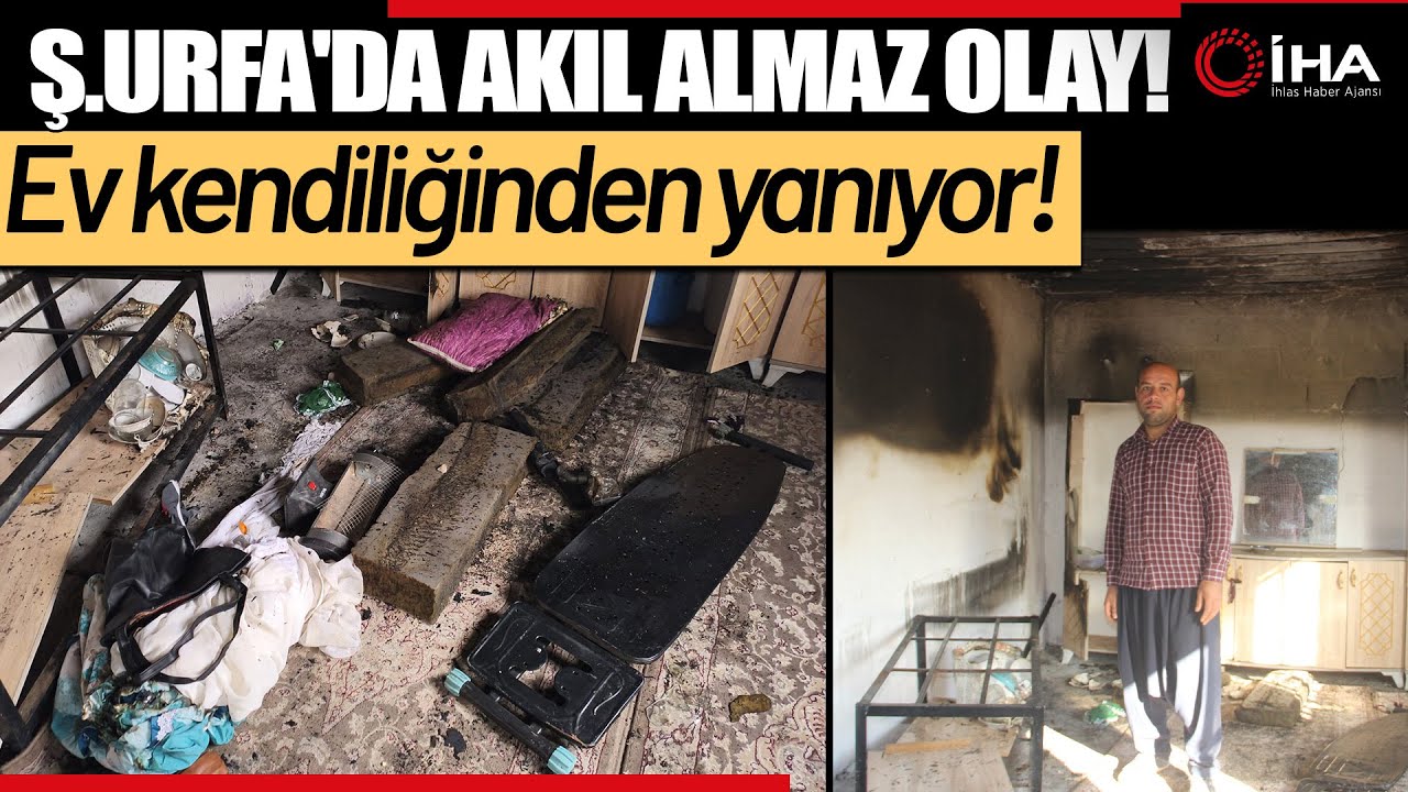 Şanlıurfa'da Akıl Almaz Olay: Ev Kendiliğinden Yanıyor İddiası