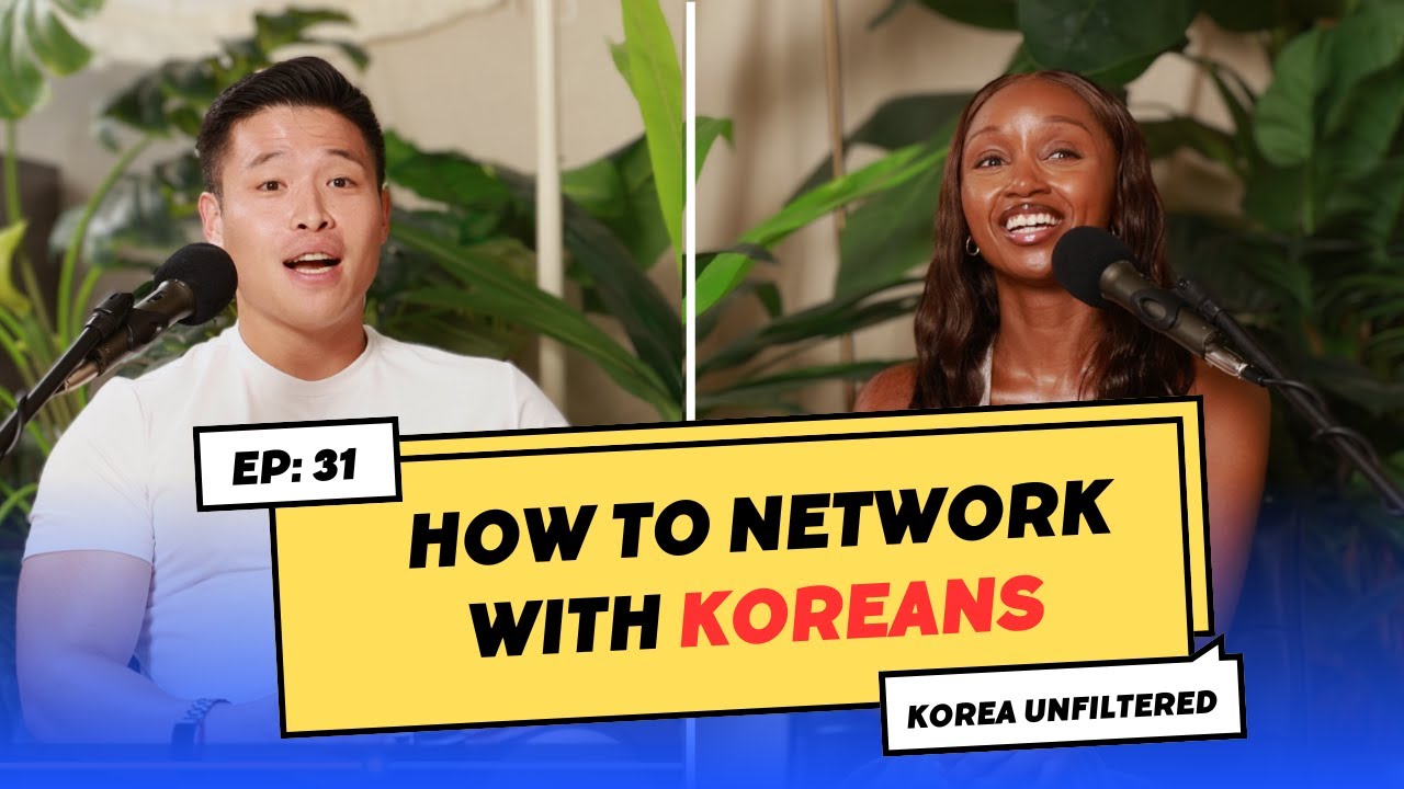 Networking in Korea ▫ Assimilating to Korea as a Korean American ▫  Ep 31