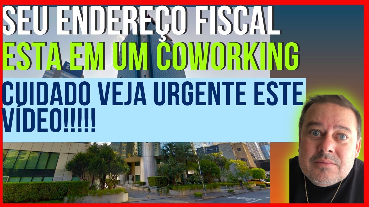 Video 1 [ENDEREÇO FISCAL] EM COWORKING?? CUIDADO VEJA ESTE VIDEO!!!