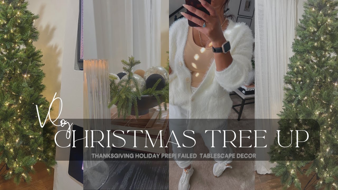 VLOG CHRISTMAS TREE UP 🎄 | THANKSGIVING & HOLIDAY PREP