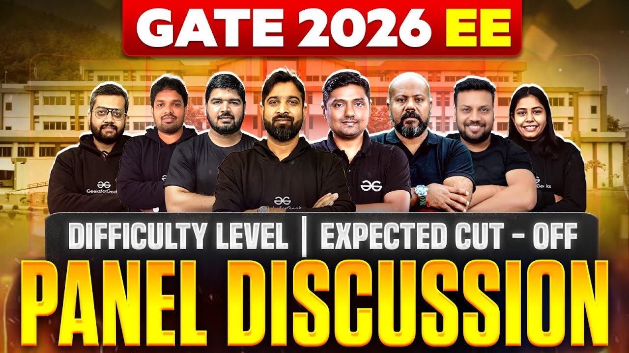 GATE 2026 Electrical Engineering Analysis | Difficulty, Cut-Off | Panel Discussion