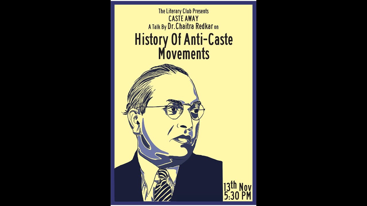 Caste Away - History of Anti-Caste Movements by Dr. Chaitra Redkar (Part 3)