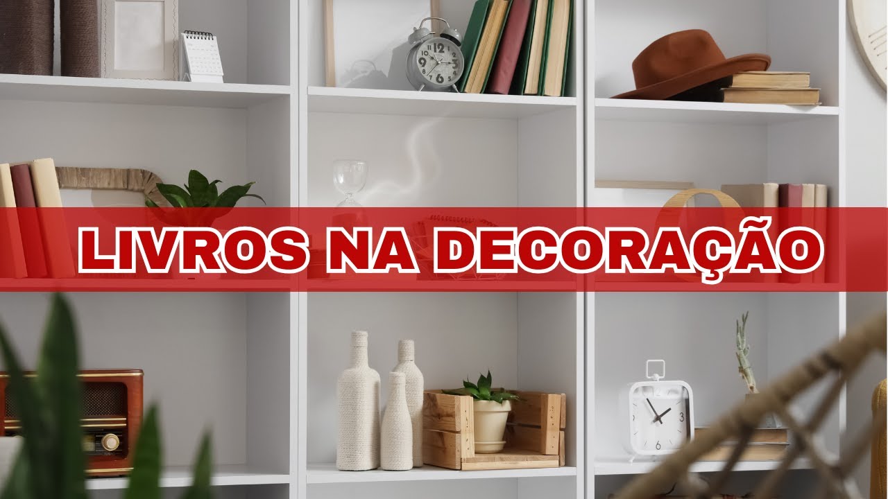 Como Usar Livros na Decora&ccedil;&atilde;o: 3 Ideias Criativas e Modernas