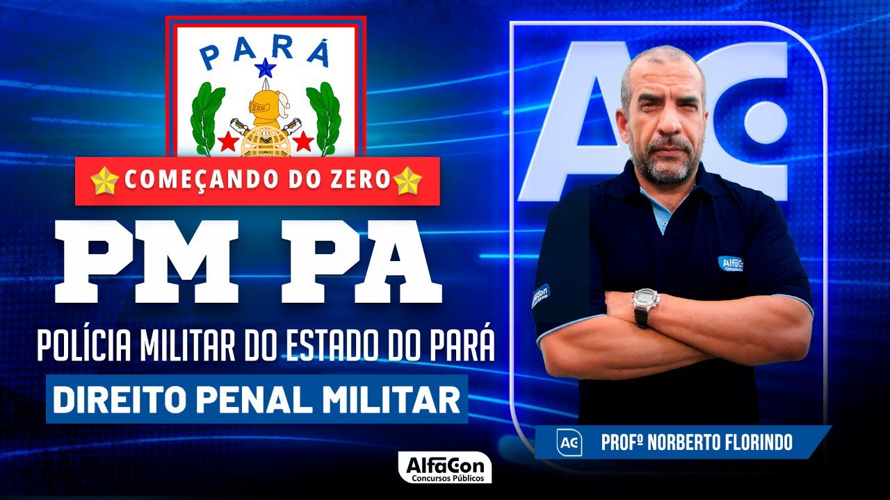 Concurso PM PA 2023 - Aula de Direito Penal Militar- Começando do Zero - AlfaCon