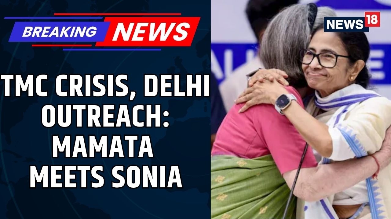 Mamata Banerjee Meets Sonia Gandhi In Delhi After INDIA Bloc Meet Amid TMC Crisis | News18