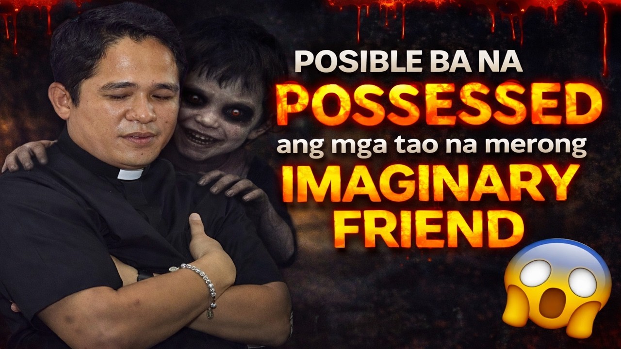 Imaginary Friend = Demonyo? Posession nga ba Ito?!