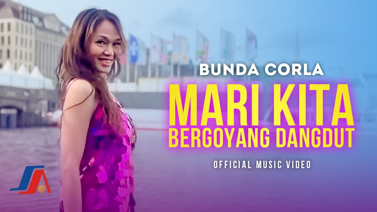 Bunda Corla - Mari Kita Bergoyang Dangdut (Official Music Video)