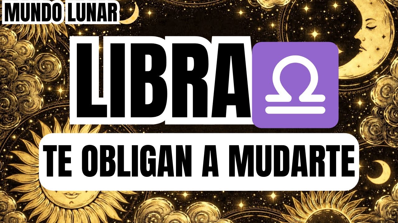 LIBRA♎¡VAS A TENER QUE MUDARTE DE CASA POR UN MOTIVO! 👀🏡 ¡NADA QUEDA OCULTO!