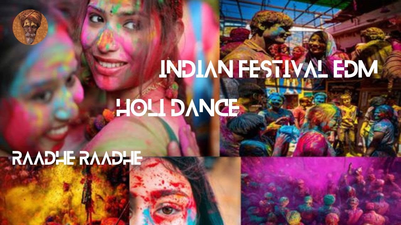 THE HOLI &ldquo;EDM&rdquo; _FESTIVAL MUSIC I RAADHE RAADHE
