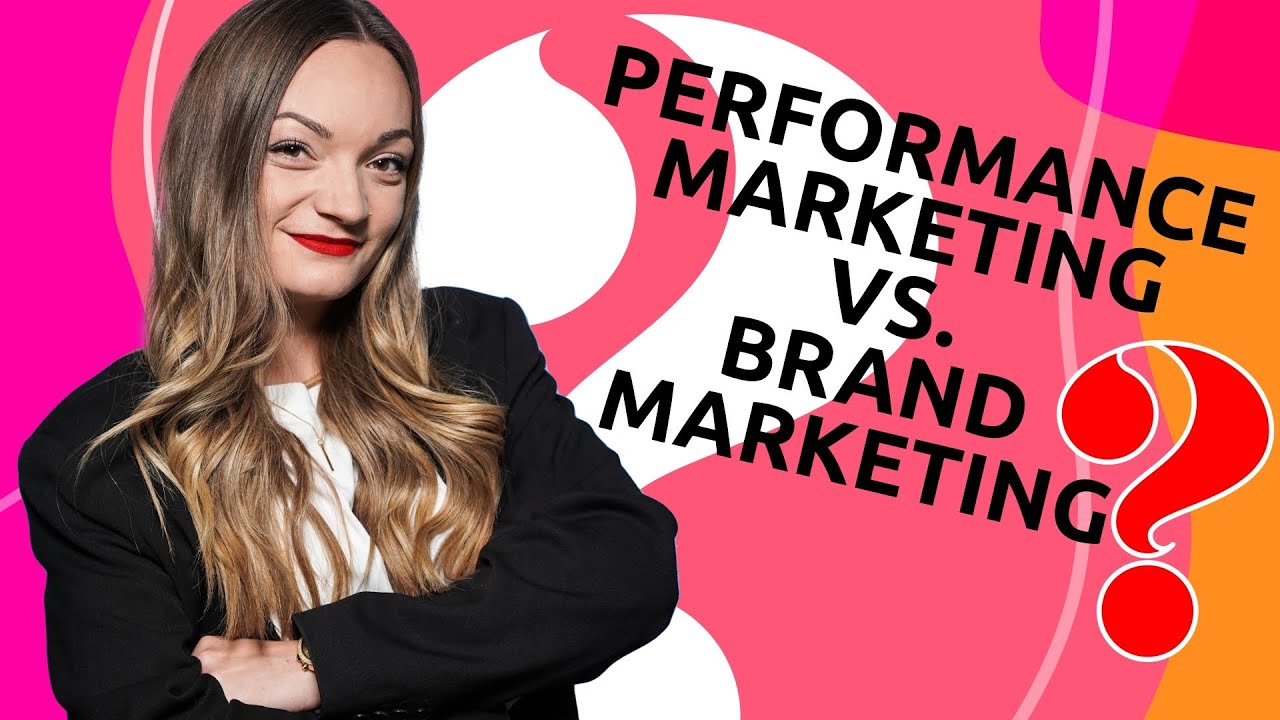 Performance Marketing vs Brand Marketing