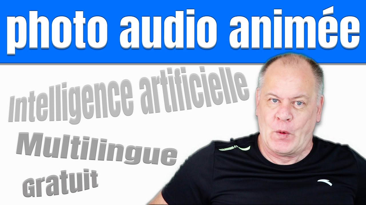 Animer et faire parler une photo