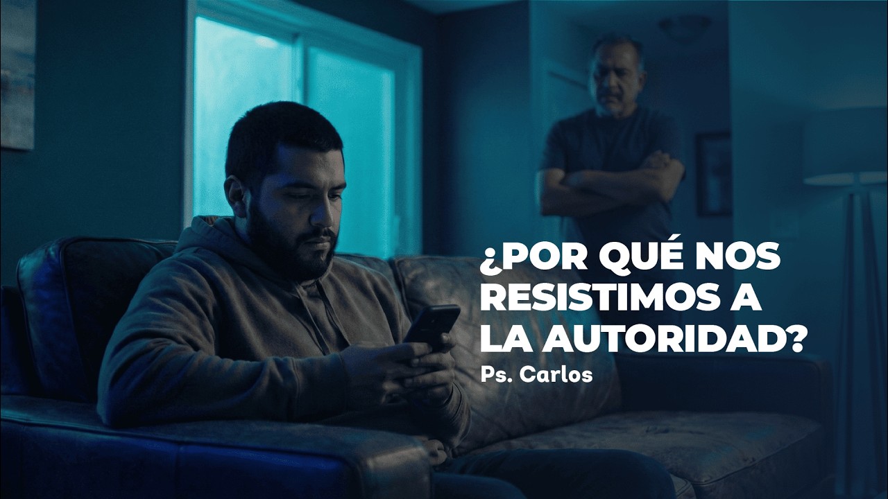 Devocional │ ¿Por Qué Nos Resistimos a la Autoridad?