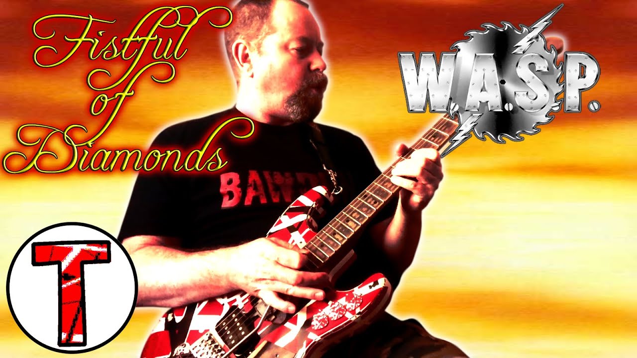 Fistful of Diamonds - W.A.S.P. - Guitar Fun