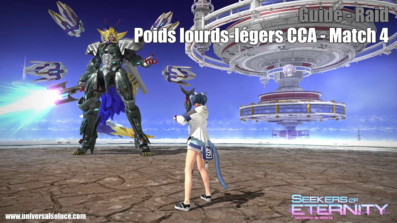 Final Fantasy XIV 7.2 - Raid - Guide : Poids lourds-l&eacute;gers CCA - match 4