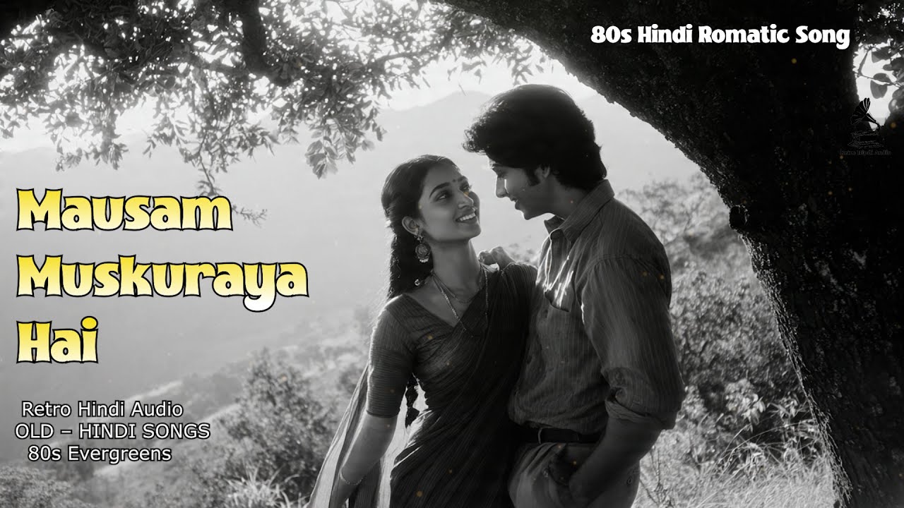 Mausam Muskuraya Hai | Classic 80s Hindi Romantic Song | Retro Love Vibes