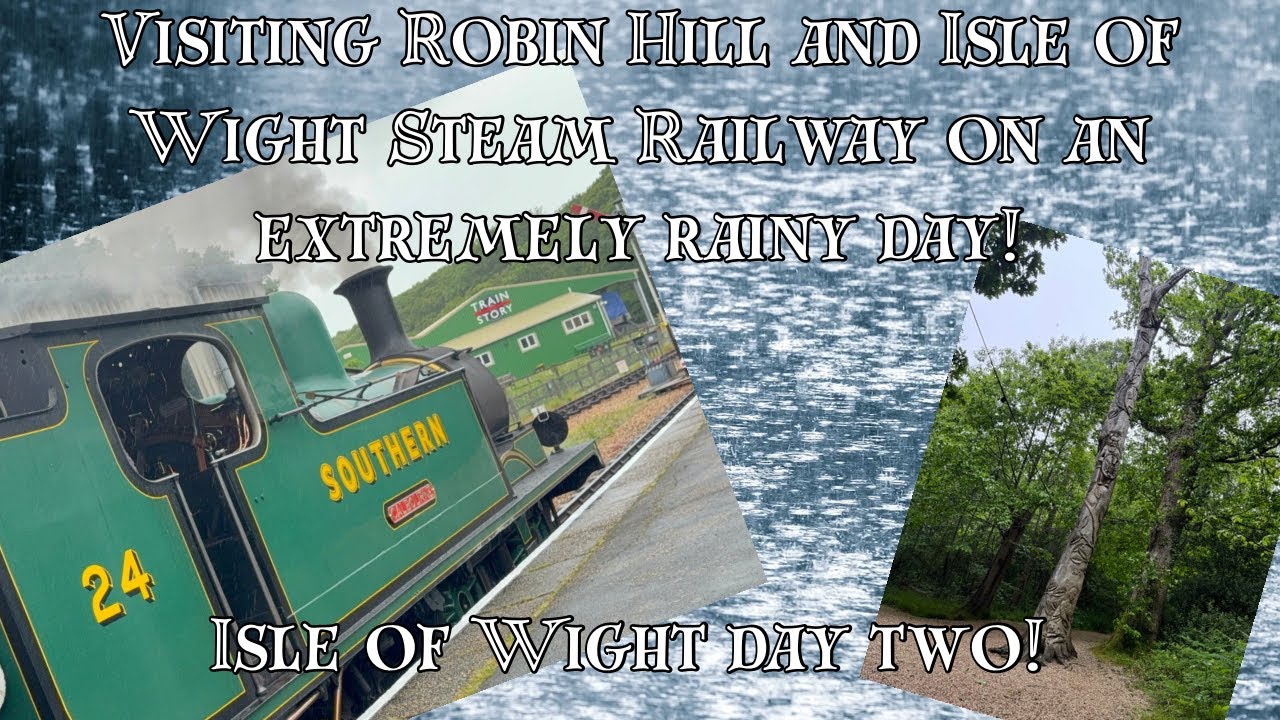 A Very Rainy Isle of Wight Day Two: Robin Hill Fail, and IOW Steam Railway