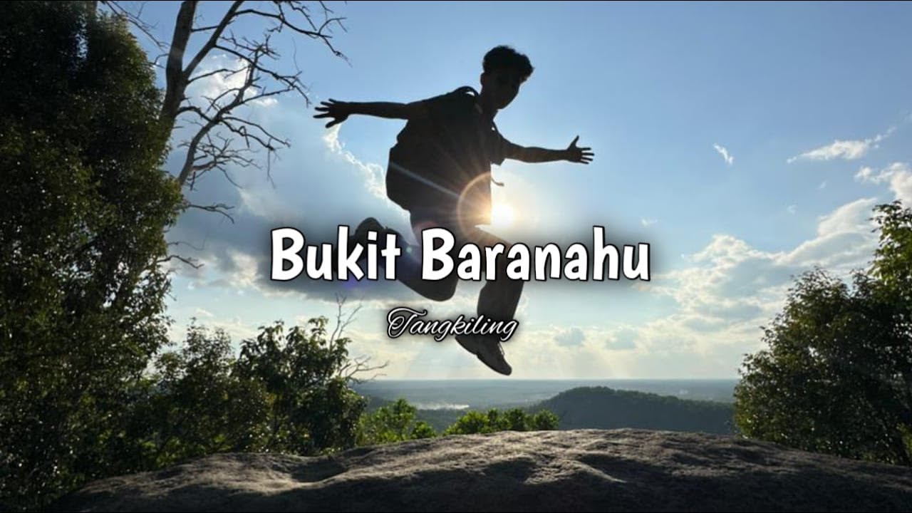 📍Bukit Baranahu_Tangkiling