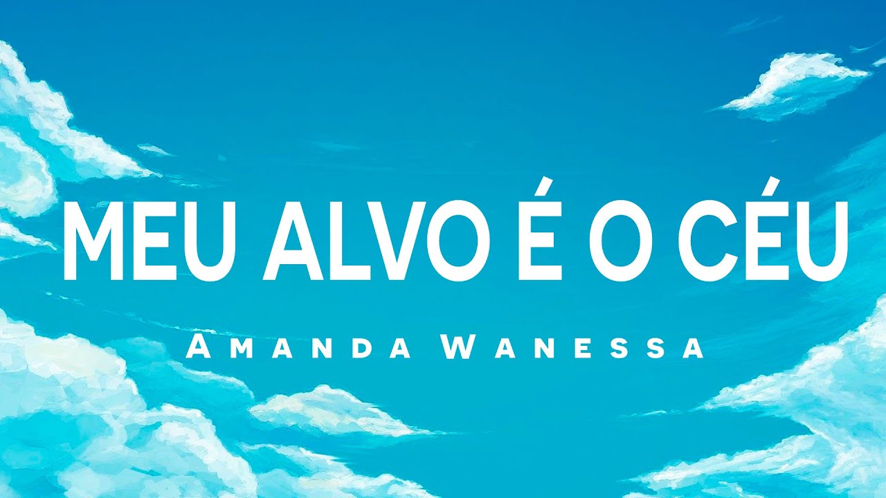 AMANDA WANESSA - Meu Alvo é o Céu  [CD COMPLETO]