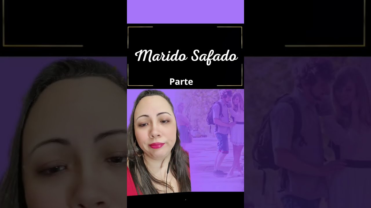 Marido Safado - História Completa 