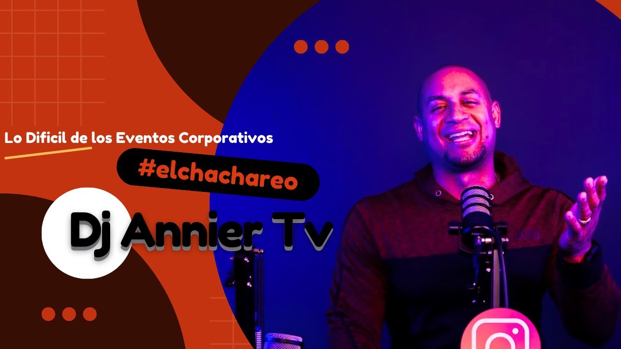 Lo Dificil de los Eventos Corporativos - Dj Annier Tv - Tu Guia Paso a Paso #fiesta #djmotivation