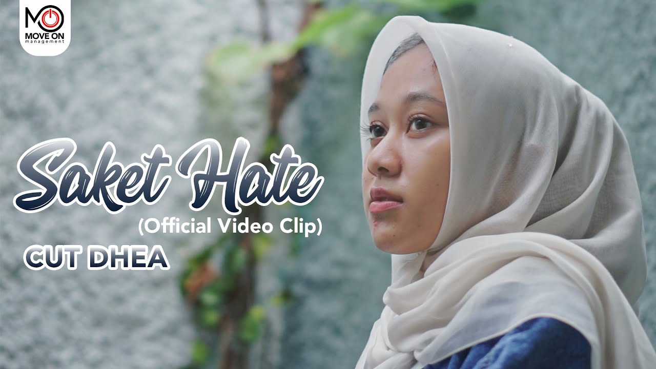 CUT DHEA - SAKET HATE (Official Video Klip)