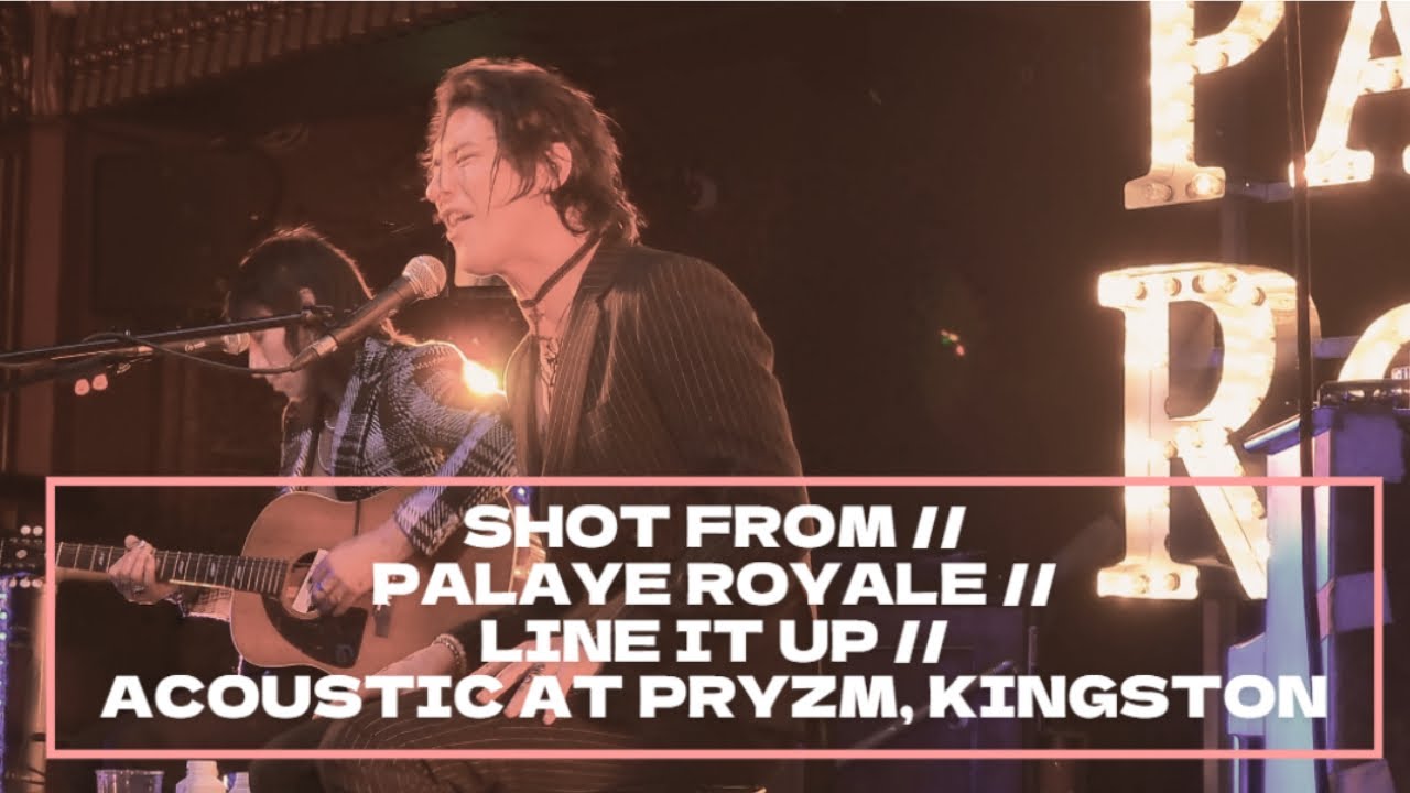 SHOT FROM // PALAYE ROYALE // LINE IT UP // LIVE & ACOUSTIC AT PRYZM, KINGSTON 01/11/2022